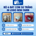 bo-6-bat-com-su-trang-in-logo-new-farm-minh-chau-bc-08-3