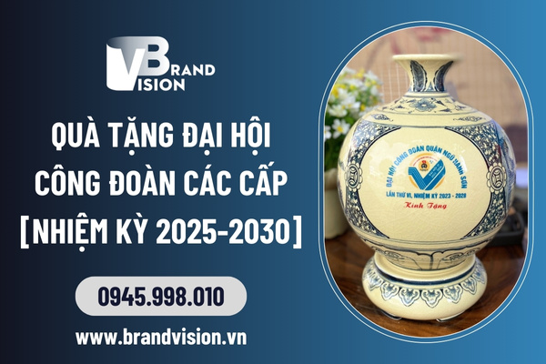 Quà tặng Đại hội Công đoàn cấp tỉnh, xã